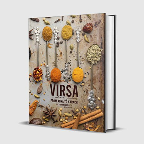 Virsa: A Culinary Journey From Agra to Karachi by Shehar Bano Rizvi